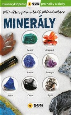Minerály - Příručka pro mladé přírodovědce - Estelle Talaverová