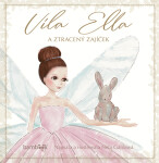 Víla Ella a ztracený zajíček - Nela Gáliková