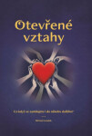 Otevřené vztahy - Co když se zamilujete i do někoho dalšího? - Michal Gondek