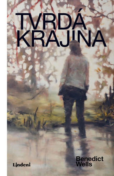 Tvrdá krajina - Benedict Wells