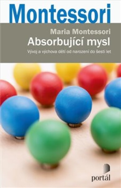 Absorbující mysl Maria Montessori