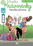 Pupíky: Krávovinky Kámošky jak kráva Delaf, Delaf,