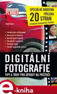Digitální fotografie. tipy a triky pro úpravy na počítači - Roman Soukup e-kniha