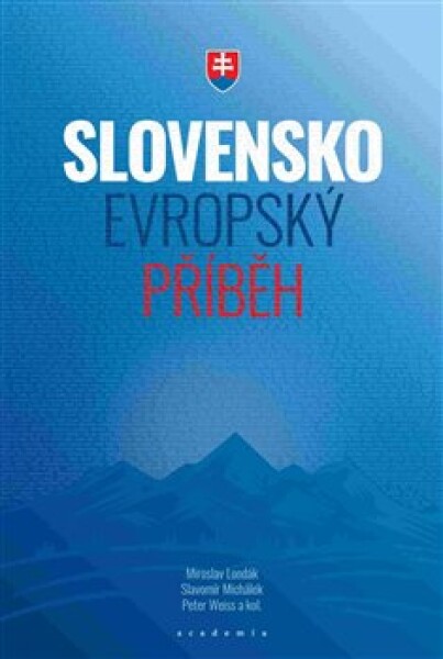 Slovensko evropský příběh Miroslav Londák,