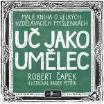 Uč jako umělec - Robert Čapek