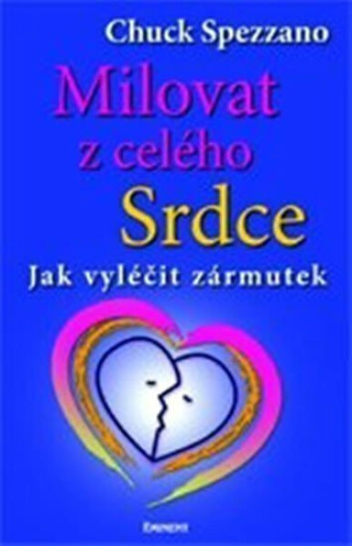 Milovat celého srdce Chuck Spezzano
