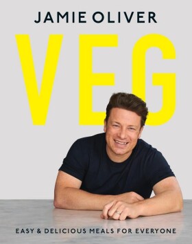 Veg : Easy &amp; Delicious Meals for Everyone - Jamie Oliver