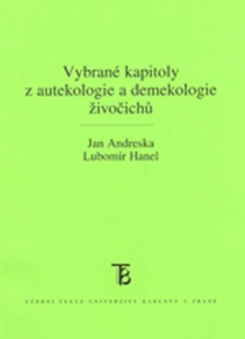 Vybrané kapitoly z autekologie a demekologie živočichů - Lubomír Hanel