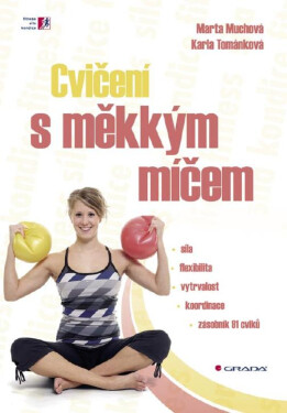Cvičení s měkkým míčem - Marta Muchová, Karla Tománková