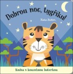 Dobrou noc, tygříku! Kniha kouzelnou baterkou Katie Button