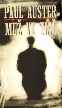 Muž ve tmě - Paul Auster
