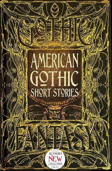 American Gothic Short Stories: Anthology of New & Classic Tales