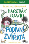 Darebák David a podivná zvířata - Francesca Simon