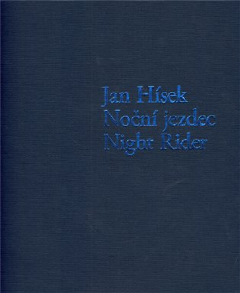 Noční jezdec Night rider Jan Hísek