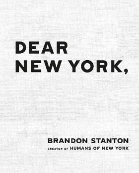 Dear New York - Brandon Stanton