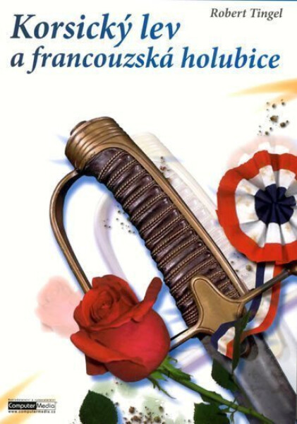 Korsický lev a francouzská holubice - Robert Tingel