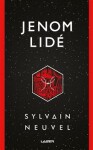 Jenom lidé Sylvain Neuvel