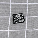 Pinarna.cz Need more sleep / Potřebuji více spánku