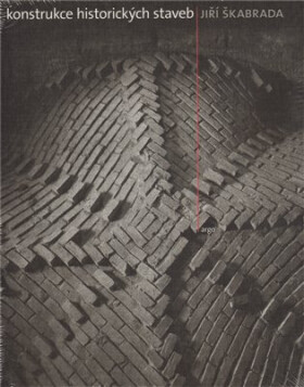 Konstrucke historických staveb - Jiří Škabrada