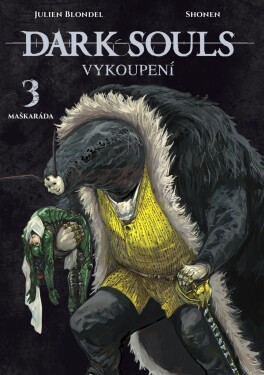 Dark Souls: Vykoupení 3 - Maškaráda - Julien Blondel