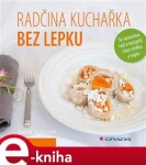 Radčina kuchařka bez lepku Radka Vrzalová