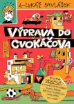 Výprava do Cvokáčova - Lukáš Pavlásek