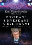 Povídání s hvězdami a bylinkami - Setkání s jedním z nejuznávanějších světových astrologů - Milan Koukal