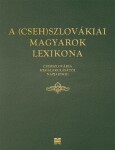 (Cseh)szlovákiai magyarok lexikona