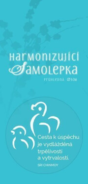 Harmonizující samolepka průhledná "Cesta k úspěchu je vydlážděná trpělivostí a vytrvalostí." průměr 5 cm - Sri Chinmoy