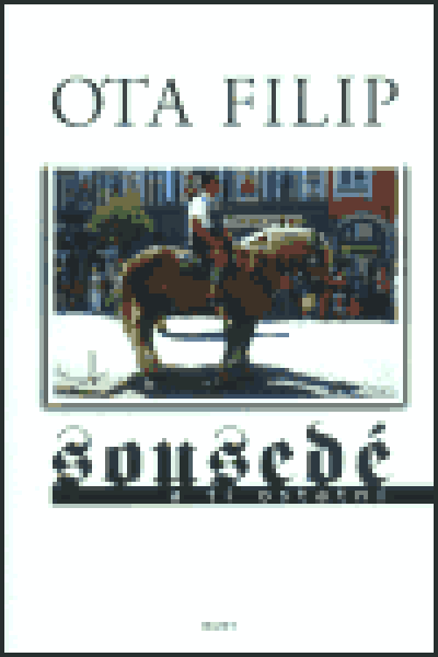 Sousedé a ti ostatní (poškozená) - Ota Filip