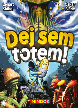 Dej sem totem! - Lenart Slabe