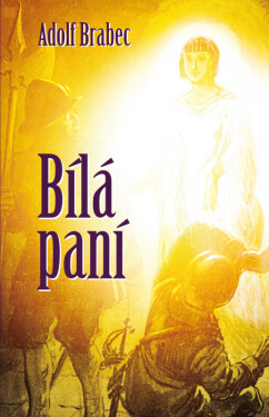 Bílá paní - Adolf Brabec