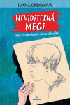 Neviditeľná Megi - Ivana Ondriová