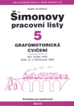 Šimonovy pracovní listy 5 - grafomotorická cvičení - Pilařová Marie