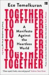 Together : A Manifesto Against the Heartless World - Ece Temelkuran