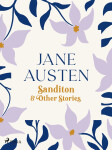 Sanditon and Other Stories - Jane Austenová