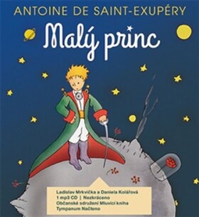 Malý princ - CDmp3 (Čte Daniela Kolářová, Ladislav Mrkvička) - Antoine De Saint - Exupéry
