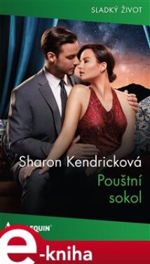 Pouštní sokol - Sharon Kendricková e-kniha