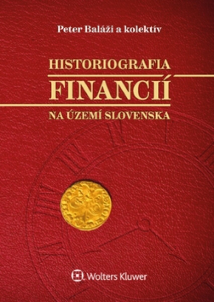 Historiografia financií na území Slovenska - Peter Baláž