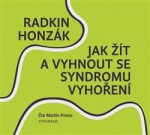 Jak žít vyhnout se syndromu vyhoření Radkin Honzák