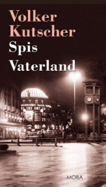 Spis Vaterland - Volker Kutscher - e-kniha