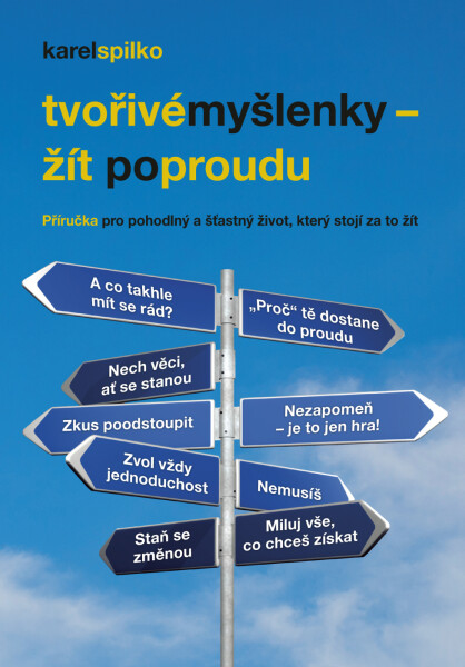 Tvořivé myšlenky - žít po proudu - Karel Spilko
