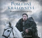 Poslední království Bernard Cornwell