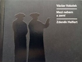 Mezi nebem zemí Václav Vokolek