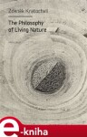 The Philosophy of Living Nature - Zdeněk Kratochvíl e-kniha