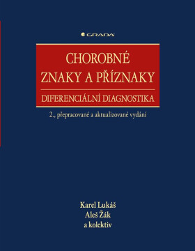 Chorobné znaky a příznaky - Aleš Žák, Karel Lukáš, kolektiv autorů