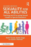 Sexuality for All Abilities - Katie Thune