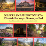 Nejkrásnější fotomísta Plzeňského kraje, Šumavy Brd