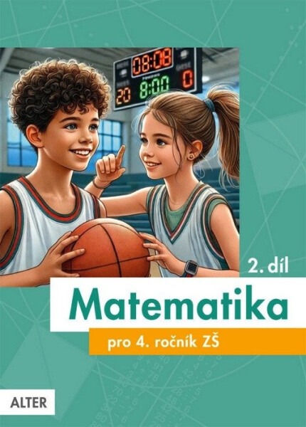 Matematika pro 4. ročník ZŠ 2. díl - Růžena Blažková