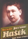 Můj přítel Jaroslav Hašek - Emil Artur Longen